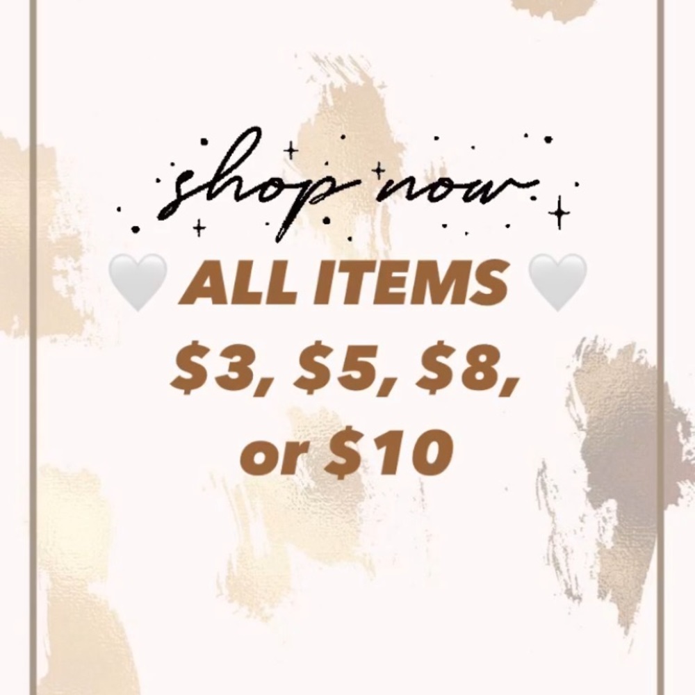 SHOP SALE: ALL ITEMS $3, $5, $8, or $10